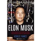  Elon Musk: Tesla, SpaceX Và Sứ Mệnh Tìm Kiếm Một Tương Lai Ngoài Sức Tưởng Tượng (Bìa Cứng) 