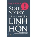 Câu Chuyện Linh Hồn - Chuyến Du Ngoạn Kỳ Bí Và Mầu Nhiệm Về Mục Đích Cuộc Đời 