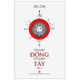  Chuyện Đông Chuyện Tây - Tập 1 (Tái Bản) 