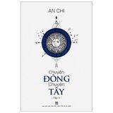  Chuyện Đông Chuyện Tây - Tập 4 (Tái Bản) 