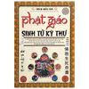  Phật Giáo - Sinh Tử Kỳ Thư 