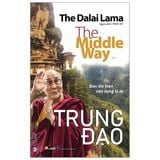  Trung Đạo - Đức Tin Trên Nền Tảng Lý Lẽ 