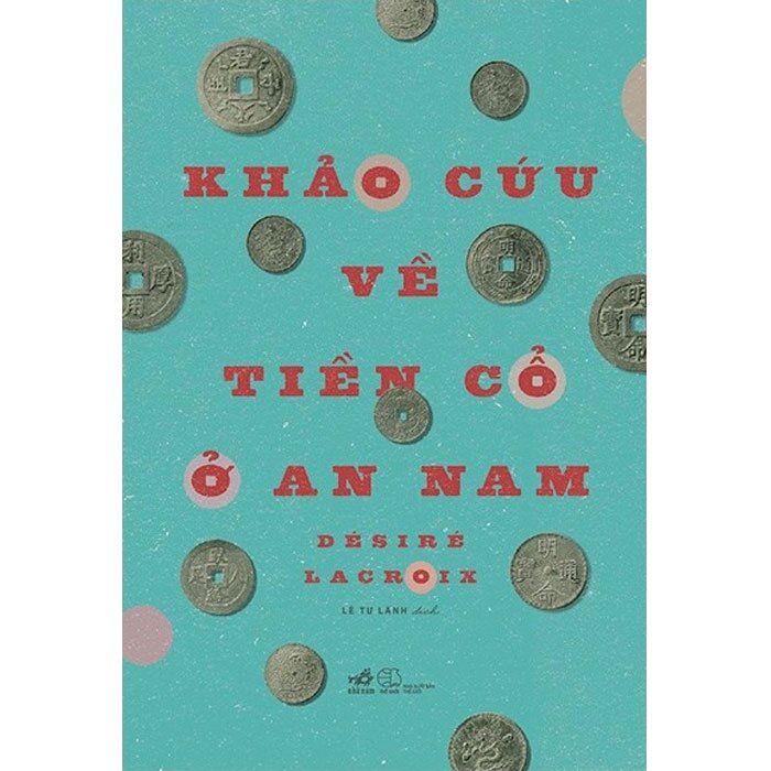  Khảo Cứu Về Tiền Cổ Ở An Nam 