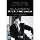  Không Bao Giờ Là Thất Bại, Tất Cả Là Thử Thách 