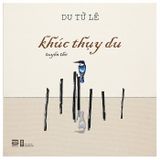  Khúc thụy du - Du Tử Lê 