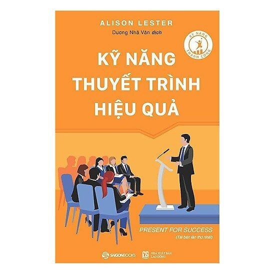  Kỹ Năng Thuyết Trình Hiệu Quả 