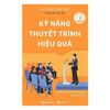  Kỹ Năng Thuyết Trình Hiệu Quả 