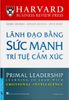  Lãnh Đạo Bằng Sức Mạnh Trí Tuệ Cảm Xúc 