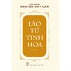  Lão Tử Tinh Hoa - Thu Giang Nguyễn Duy Cần (Bìa mềm) 