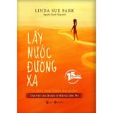  Lấy Nước Đường Xa - Dựa trên câu chuyện có thật tại Châu Phi (Bìa cứng) 