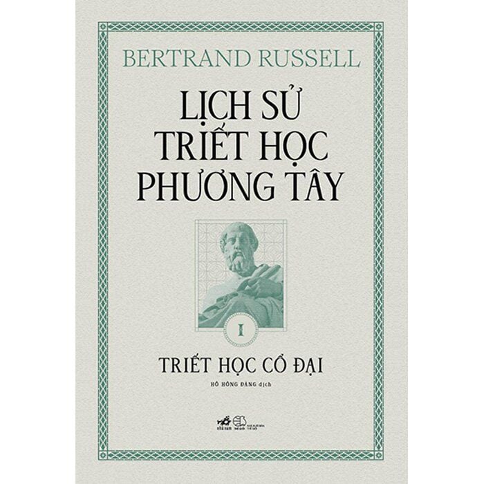  Lịch Sử Triết Học Phương Tây - Tập 1: Triết Học Cổ Đại (Bìa Cứng) 
