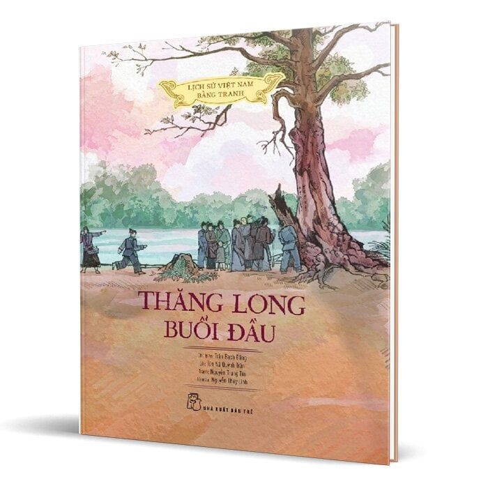  Lịch Sử Việt Nam Bằng Tranh - Thăng Long Buổi Đầu 