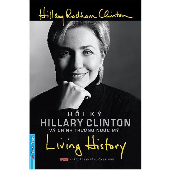  Living History - Hồi ký Hillary Clinton và chính trường nước Mỹ 