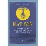  Mật Bổn - Những Bí Ẩn Lịch Sử Việt Nam Cổ Trung Đại 