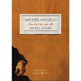 Michelangelo - Sáu Kiệt Tác Cuộc Đời 