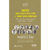  Mười Nhà Giáo Dục Lớn Của Nhật Bản Hiện Đại (Bìa Cứng) 