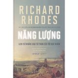  Năng Lượng: Lịch Sử Nhân Loại Từ Than Củi Đến Hạt Nhân 