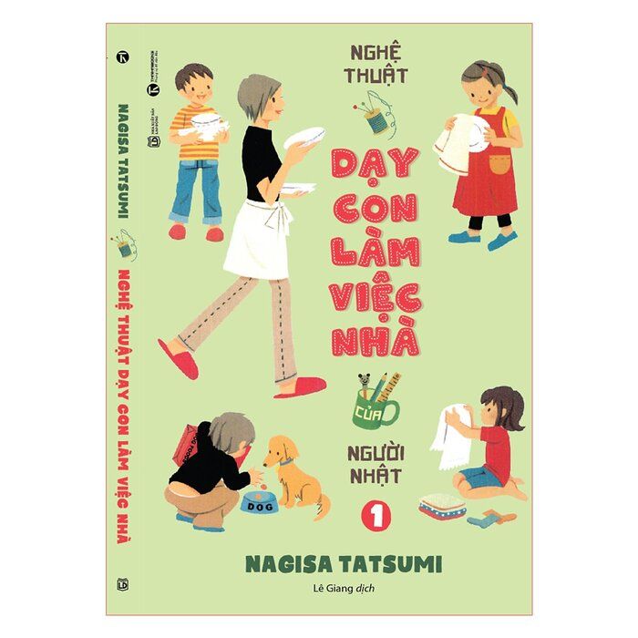  Nghệ thuật dạy con làm việc nhà của người Nhật Tập 1 