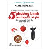 Khoa Học Khám Phá - 5 Phương Trình Làm Thay Đổi Thế Giới 