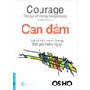  Osho - Can Đảm - Là Chính Mình Trong Thế Giới Hiểm Nguy 