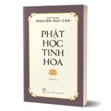  Phật Học Tinh Hoa - Thu Giang Nguyễn Duy Cần (Bìa mềm) 