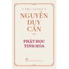  Phật Học Tinh Hoa (Bìa Cứng) - Thu Giang Nguyễn Duy Cần 