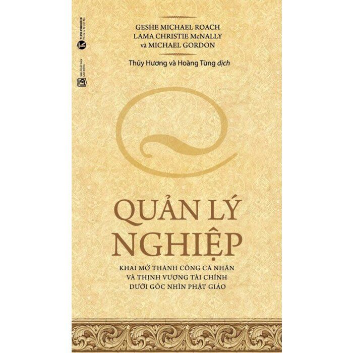  Quản Lý Nghiệp - Khai mở thành công cá nhân và thịnh vượng tài chính dưới góc nhìn Phật giáo 