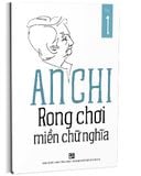  An Chi - Rong Chơi Miền Chữ Nghĩa (Tập 1) 