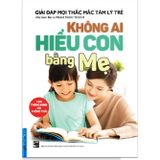  Không ai hiểu con bằng mẹ + Để con được lớn khôn (2 Quyển) 