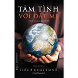  Tâm tình với đất mẹ - Thiền sư Thích Nhất Hạnh 