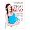  Thai giáo – Phương pháp khoa học dạy con trong bụng mẹ 