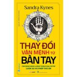  Thay Đổi Vận Mệnh Từ Bàn Tay 