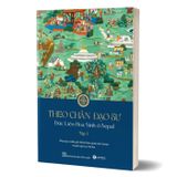  Theo Chân Đạo Sư - Đức Liên Hoa Sinh Ở Nepal - Tập 1 