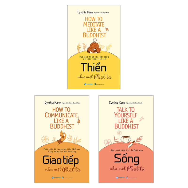 Thiền Như Một Phật Tử + Giao Tiếp Như Một Phật Tử + Sống Như Một Phật Tử 