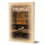  Thú Chơi Sách - Vương Hồng Sển 