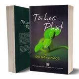  Tôi Học Phật - BS Đỗ Hồng Ngọc 