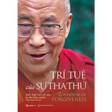 Trí Tuệ Của Sự Tha Thứ 
