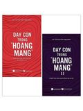  Dạy con trong hoang mang (Bộ 2 tập) 