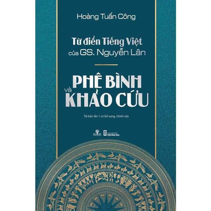  Từ Điển Tiếng Việt Của Gs. Nguyễn Lân – Phê Bình Và Khảo Cứu 