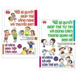  49 Bí Quyết Giúp Trẻ Lắng Nghe Và Truyền Đạt + 42 Bí Quyết Giúp Trẻ Tự Tin Và Dũng Cảm Trong Quan Hệ Bạn Bè 