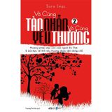  Vô cùng tàn nhẫn, vô cùng yêu thương (Bộ 2 tập) 