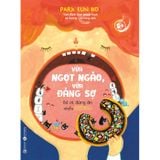  Vừa mềm, vừa dẻo + Vừa ngọt ngào, vừa đáng sợ + Vừa thô ráp, vừa lấp lánh (3 Cuốn, Minh Họa Màu) 