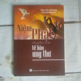  Niệm Phật chuyển hoá tế bào ung thư 