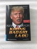  [Sách cũ] Không bao giờ là đủ 