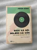  [Sách cũ] Rock Hà Nội, Bolero Sài Gòn 