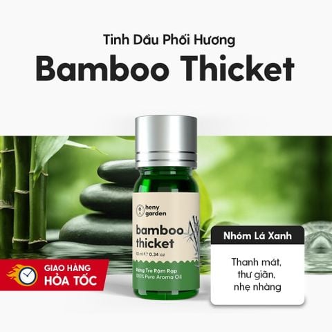 Tinh Dầu Thơm Phối Hương Bamboo Thicket (Rừng Tre Rậm Rạp) Heny Garden