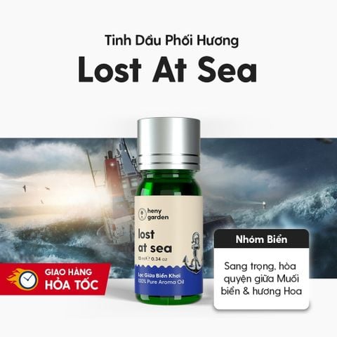 Tinh Dầu Thơm Phối Hương Lost At Sea (Lạc Giữa Biển Khơi) Heny Garden