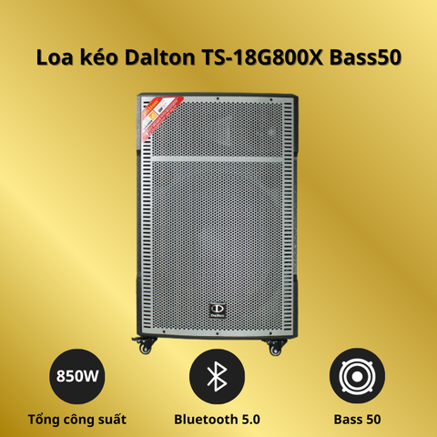 Loa kéo Dalton TS-18G800X , 2 micro 850W, bass 50