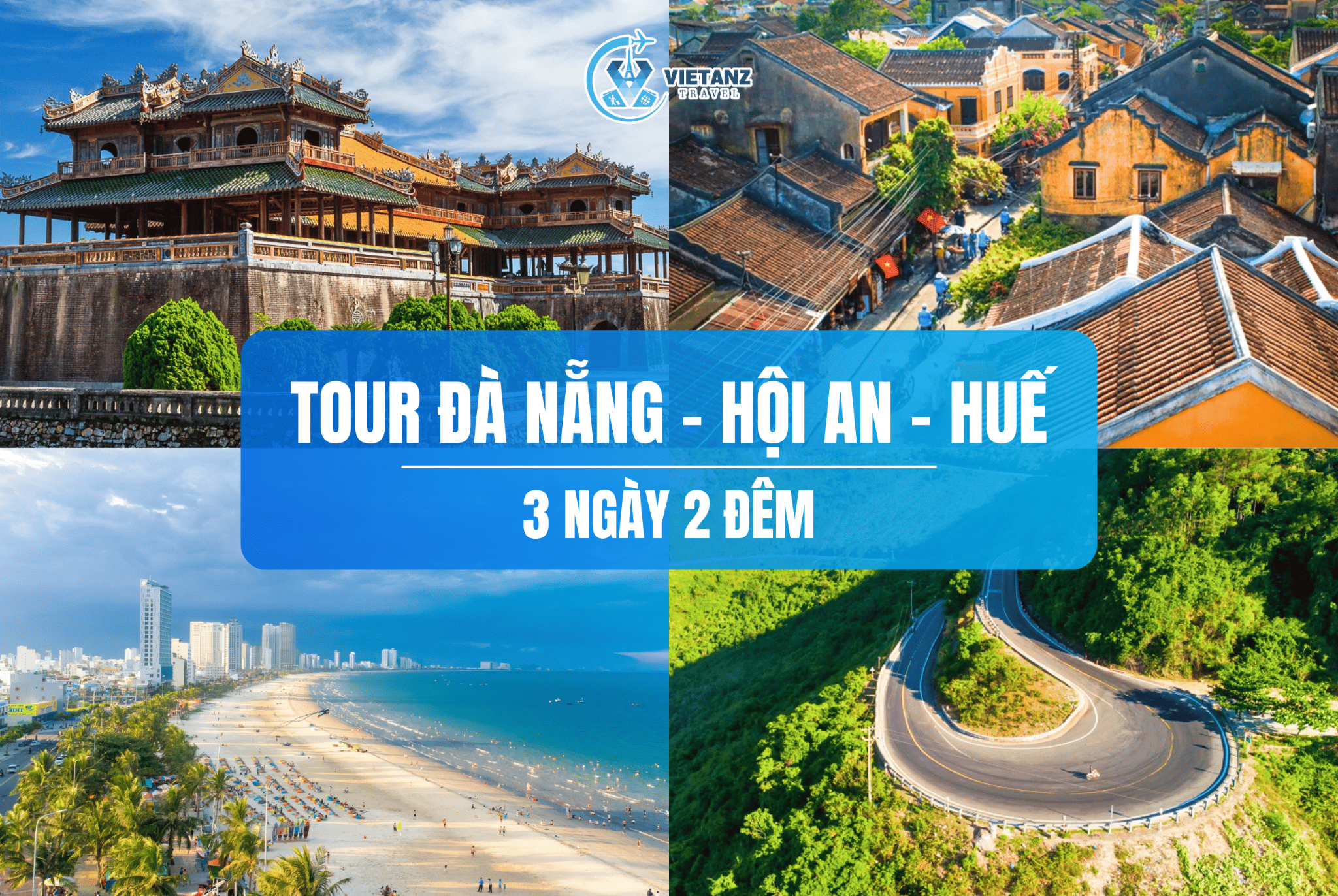 Tour du lịch 2025: Hà Nội - Đà Nẵng - Hội An - Huế (Hàng tuần) | 3 ngày 2 đêm