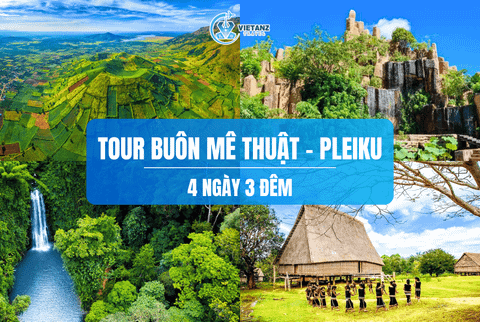 Tour Tây Nguyên: Hà Nội - Buôn Mê Thuật - Kontum - Pleiku | 4 ngày 3 đêm